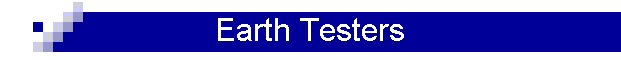 Earth Testers