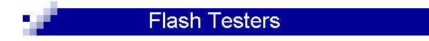 Flash Testers
