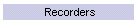 Recorders